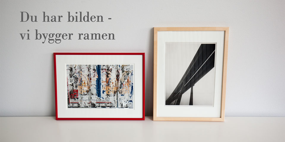du-har-bilden-vi-bygger-ramen Du har bilden, vi bygger ramen